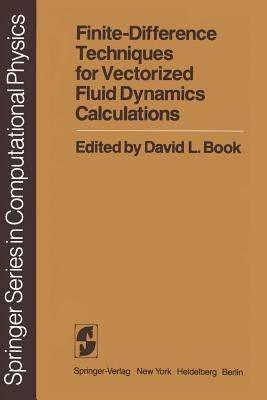 Finite-Difference Techniques for Vectorized Fluid Dynamics Calculations - cover
