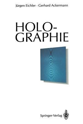 Holographie - Jürgen Eichler,Gerhard Ackermann - cover