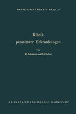 Klinik Parasitärer Erkrankungen: Askariden, Oxyuren, Trichozephalen, Taenien, Echinokokken