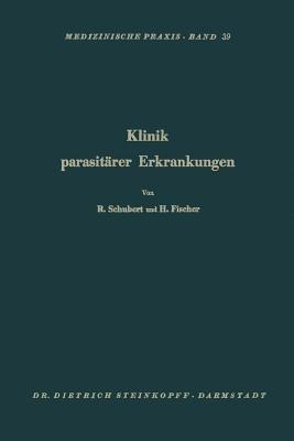 Klinik Parasitärer Erkrankungen: Askariden, Oxyuren, Trichozephalen, Taenien, Echinokokken - Rene Schubert,Herbert Fischer - cover