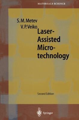 Laser-Assisted Microtechnology - Simeon M. Metev,Vadim P. Veiko - cover