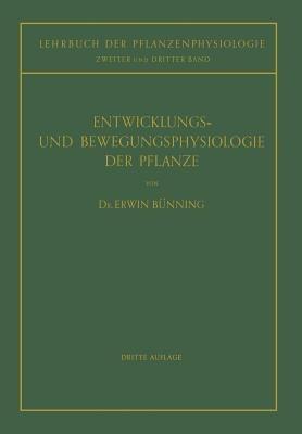 Entwicklungs- und Bewegungsphysiologie der Pflanze - Erwin Bünning - cover