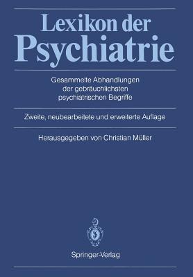 Lexikon der Psychiatrie: Gesammelte Abhandlungen der gebräuchlichsten psychiatrischen Begriffe - cover
