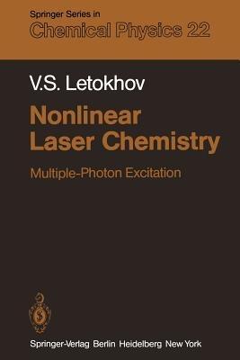 Nonlinear Laser Chemistry: Multiple-Photon Excitation - V. S. Letokhov - cover