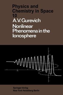 Nonlinear Phenomena in the Ionosphere - A. Gurevich - cover