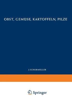 Obst, Gemüse, Kartoffeln, Pilze: 2. Teil - E. Benk,A. Th. Czaja,W. Bötticher - cover