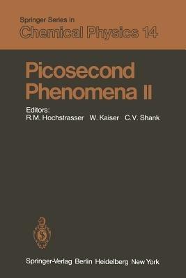 Picosecond Phenomena II: Proceedings of the Second International Conference on Picosecond Phenomena Cape Cod, Massachusetts, USA, June 18–20, 1980 - cover