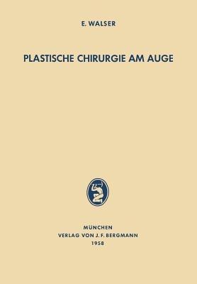 Plastische Chirurgie am Auge - E. Walser - cover