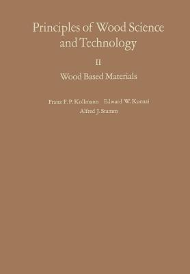 Principles of Wood Science and Technology: II Wood Based Materials - Franz F.P. Kollmann,E.W. Kuenzi,A.J. Stamm - cover