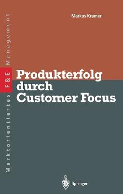 Produkterfolg durch Customer Focus - Markus S. Kramer - cover