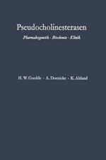 Pseudocholinesterasen: Pharmakogenetik · Biochemie · Klinik