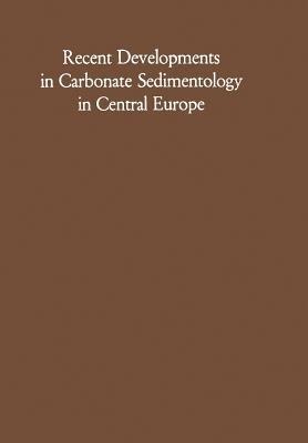 Recent Developments in Carbonate Sedimentology in Central Europe - cover