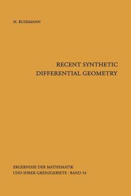 Recent Synthetic Differential Geometry - Herbert Busemann - cover