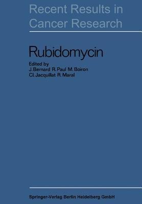 Rubidomycin: A New Agent against Cancer - cover