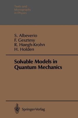 Solvable Models in Quantum Mechanics - Sergio Albeverio,Friedrich Gesztesy,Raphael Hoegh-Krohn - cover