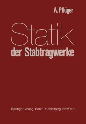 Statik der Stabtragwerke - A. Pflüger - cover