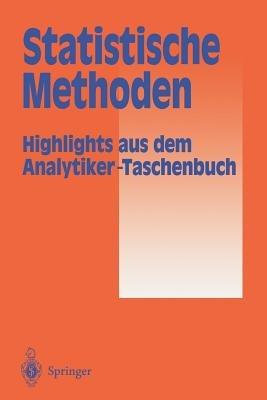 Statistische Methoden: Highlights aus dem Analytiker-Taschenbuch - cover
