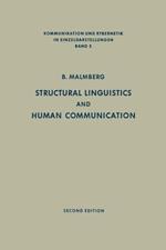 Structural Linguistics and Human Communication: An Introduction into the Mechanism of Language and the Methodology of Linguistics