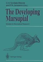 The Developing Marsupial: Models for Biomedical Research