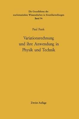 Variationsrechnung und ihre Anwendung in Physik und Technik - Paul Funk - cover