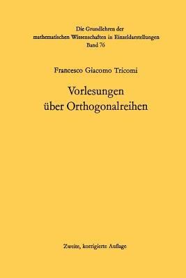 Vorlesungen über Orthogonalreihen - Francesco Giacomo Tricomi - cover
