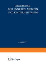 Ergebnisse der Inneren Medizin und Kinderheilkunde: Siebenunddreissigster Band