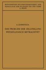 Das Problem der Zellteilung Physiologisch Betrachtet