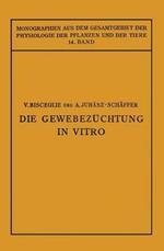 Die Gewebezüchtung in Vitro