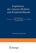 Ergebnisse der Inneren Medizin und Kinderheilkunde: Siebenundvierzigster Band