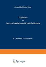 Ergebnisse der Inneren Medizin und Kinderheilkunde: Fünfundfünfzigster Band