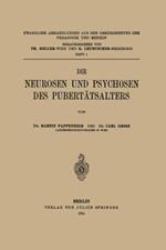 Die Neurosen und Psychosen des Pubertätsalters