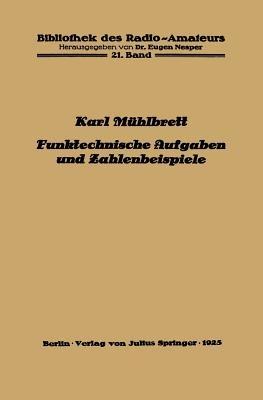 Funktechnische Aufgaben und Zahlenbeispiele - Karl Mühlbrett - cover