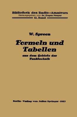 Formeln und Tabellen aus dem Gebiete der Funktechnik - Wilhelm Spreen - cover