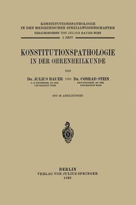 Konstitutionspathologie in der Ohrenheilkunde: 2. Heft - Julius Bauer,Conrad Stein - cover