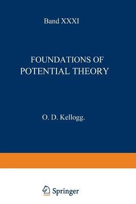 Foundations of Potential Theory - Oliver Dimon Kellogg - cover