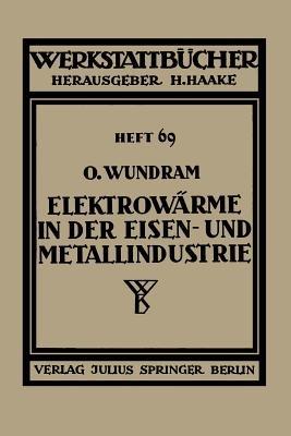 Elektrowärme in der Eisen- und Metallindustrie - O. Wundram - cover