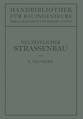 Der neuzeitliche Straßenbau: Aufgaben und Technik - Erwin Neumann - cover