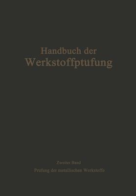 Die Prüfung der metallischen Werkstoffe - K. Bungardt,E. Damerow,U. Dehlinger - cover