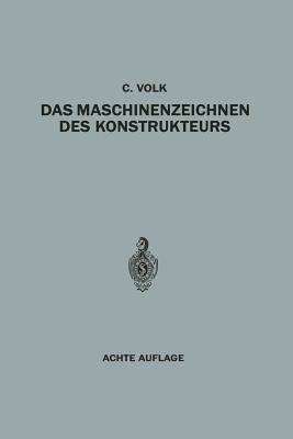 Das Maschinenzeichnen des Konstrukteurs - Carl Volk - cover