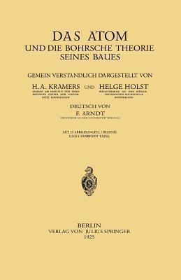 Das Atom und die Bohrsche Theorie seines Baues - H. A. Kramers,Helge Holst,F. Arndt - cover