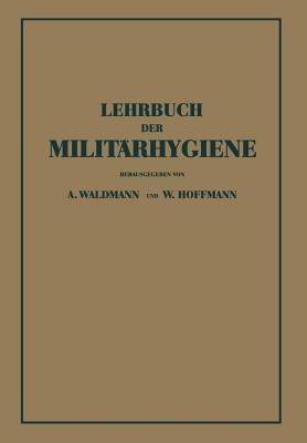 Lehrbuch der Militärhygiene - Wilhelm Waldmann,Wilhelm Hoffmann - cover