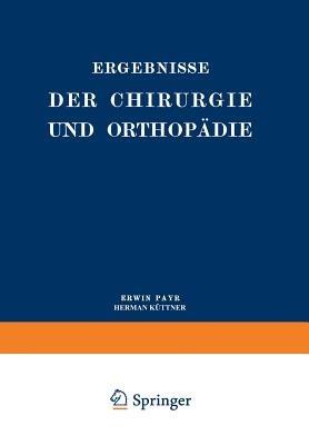 Ergebnisse der Chirurgie und Orthopädie: Neunter Band - Erwin Payr,Hermann Küttner - cover