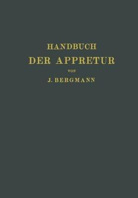 Handbuch der Appretur - Josef Bergmann,Chr. Marschik - cover