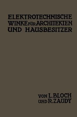Elektrotechnische Winke für Architekten und Hausbesitzer - L. Bloch,R. Zaudy - cover