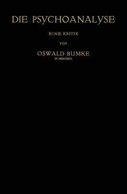 Die Psychoanalyse: Eine Kritik - Oswald Bumke - cover