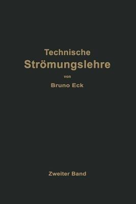 Einführung in die technische Strömungslehre: Zweiter Band Strömungstechnisches Praktikum - Bruno Eck - cover