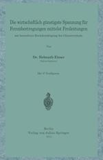 Die wirtschaftlich günstigste Spannung für Fernübertragungen mittelst Freileitungen: mit besonderer Berücksichtigung der Glimmverluste