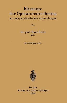 Elemente der Operatorenrechnung mit geophysikalischen Anwendungen - Hans Ertel - cover