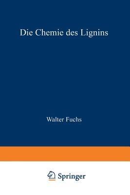 Die Chemie des Lignins - Walter Fuchs - cover