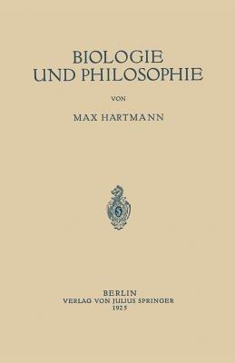 Biologie und Philosophie - Max Hartmann - cover